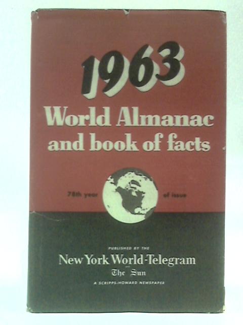 The World Almanac and Book of Facts 1963