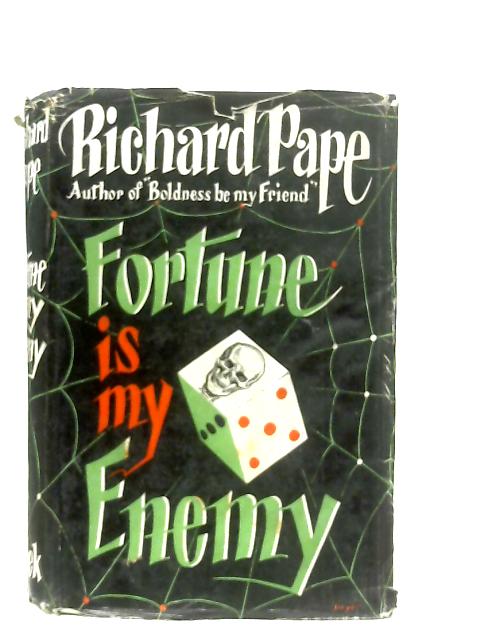 Fortune Is My Enemy