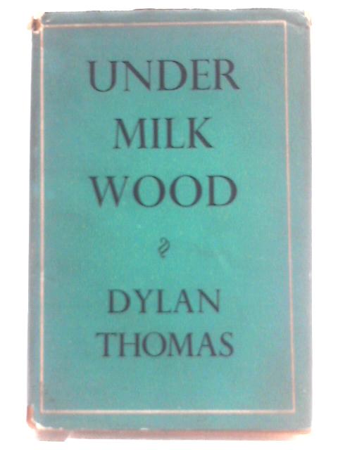 Under Milk Wood: A Play for Voices
