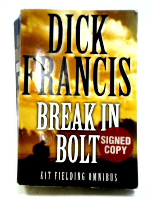 The Kit Fielding Omnibus: Break In & Bolt