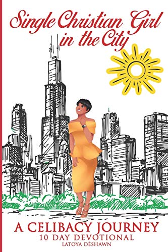 Single Christian Girl In The City - Celibacy Journey