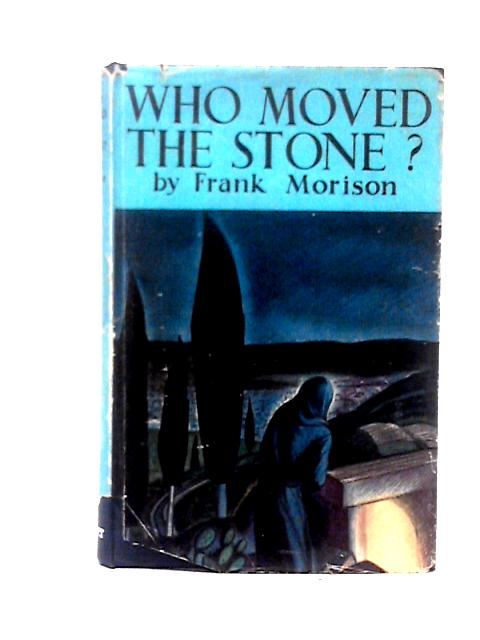 Who Moved the Stone?