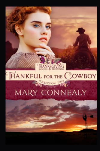 Thankful for the Cowboy: Thanksgiving Books & Blessings Collection Two Book 3