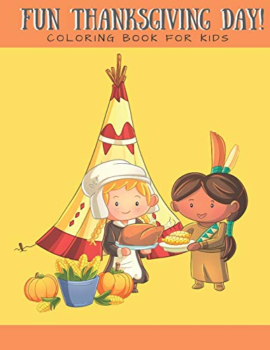 Fun Thanksgiving Day! Coloring Book for Kids