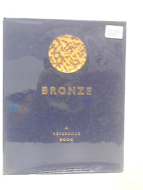 Bronze: A Reference Book
