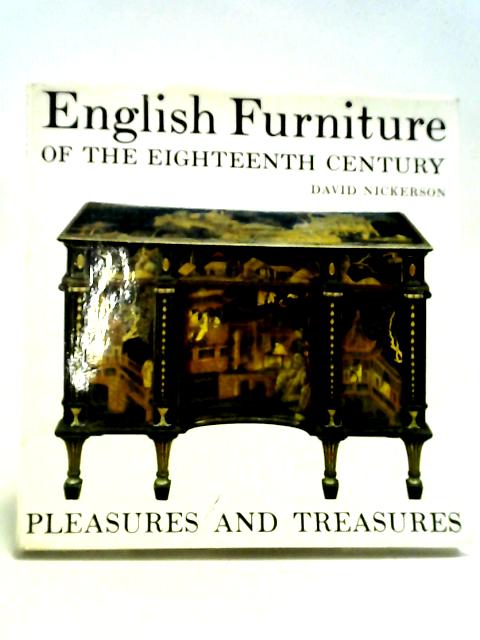 English Furniture of the Eighteenth Century: Pleasures and Treasures
