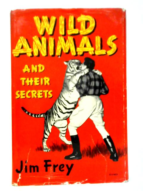 Wild Animals And Their Secrets | Old & Rare at World of Books US