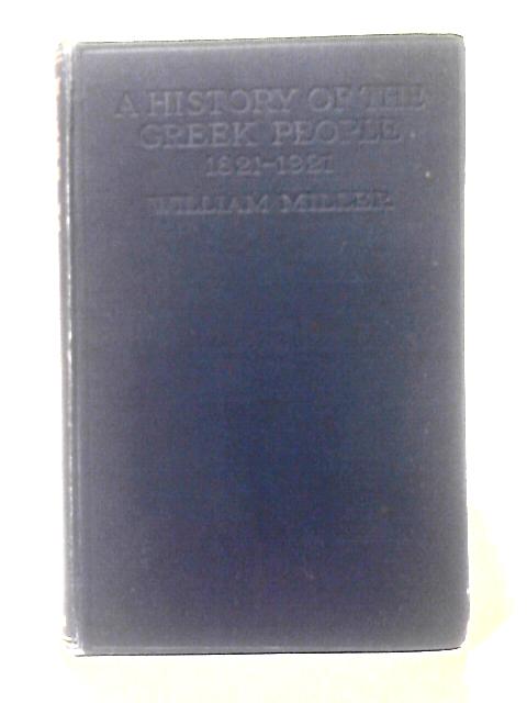 A History of the Greek People 1821-1921