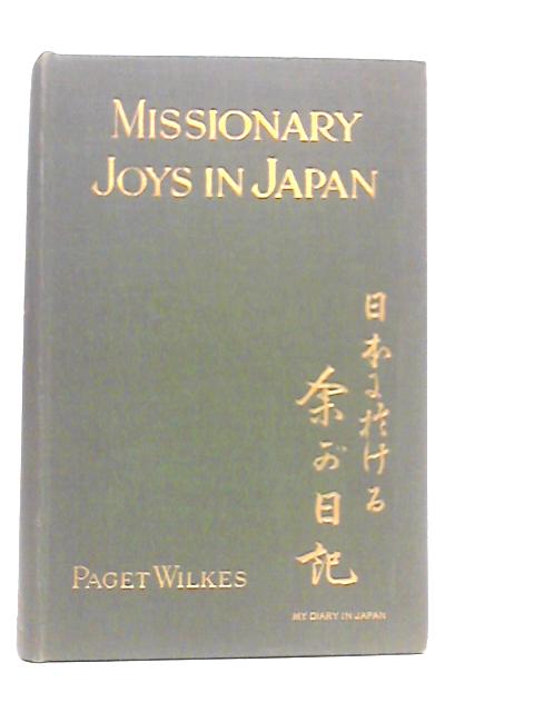 Missionary Joys In Japan Or Leaves From My Journal