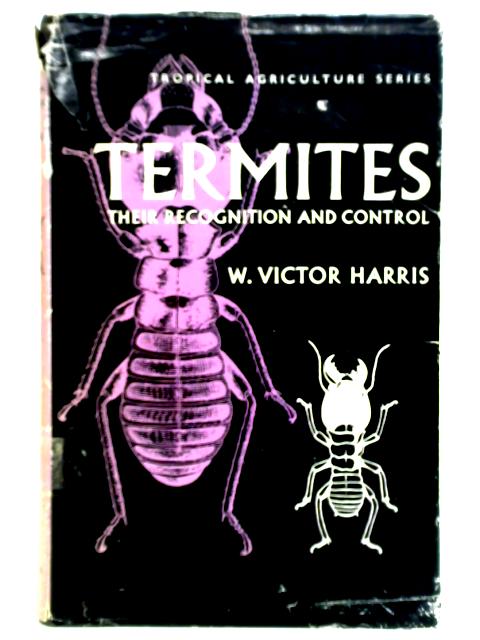 Termites: Their Recognition And Control
