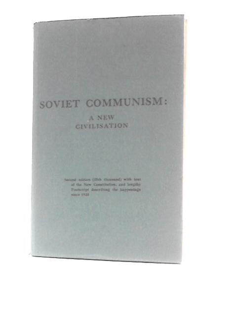 Soviet Communism - A New Civilisation - Vol. II