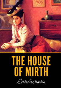 The House of Mirth 