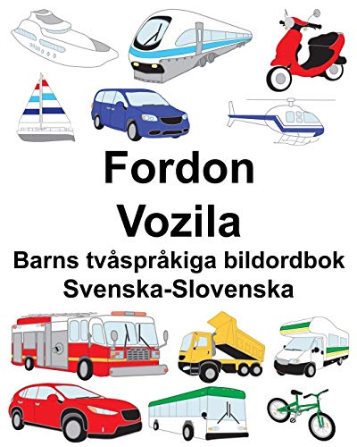 Svenska-Slovenska Fordon/Vozila Barns tvåspråkiga bildordbok