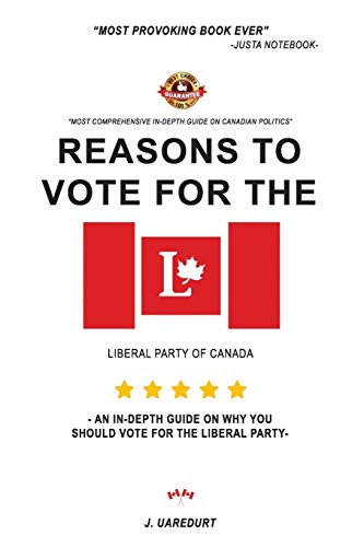 Reasons to vote for the liberal party of Canada
