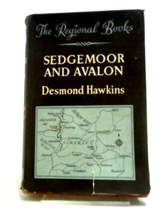 Sedgemoor And Avalon: A Portrait Of Lowland Somerset (Regional Books Series) 