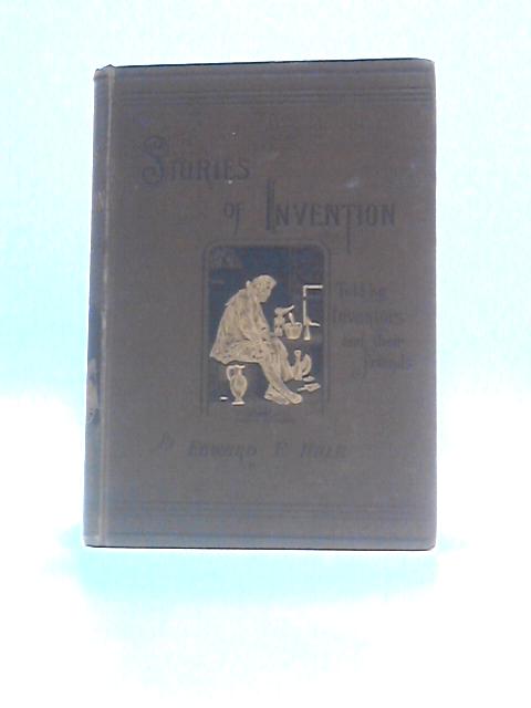 Stories of Invention: Told by Inventors and Their Friends