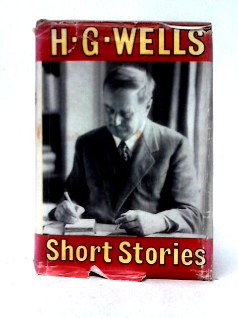 The Short Stories of H. G. Wells