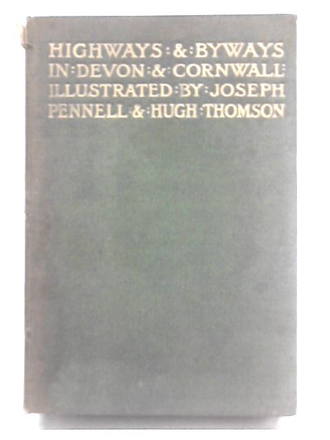 Highways And Byways In Devon And Cornwall