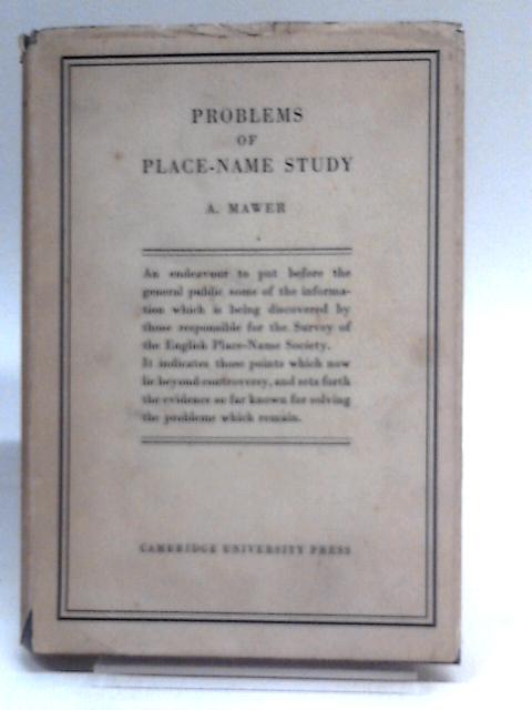 Problems Of Place-name Study (Being A Course Of Three Lectures Delivered At King's College Under The Auspices Of The University Of London).