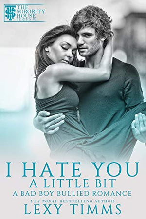 I Hate You A Little Bit