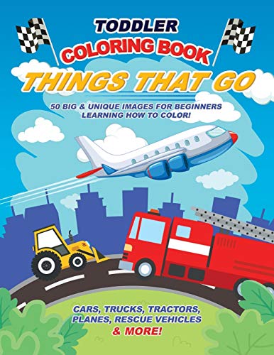 Toddler Coloring Book Things That Go