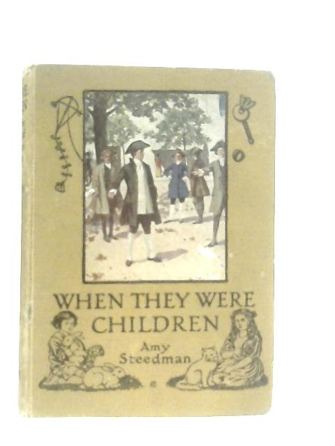 When They Were Children: Stories of the childhood of famous men and women