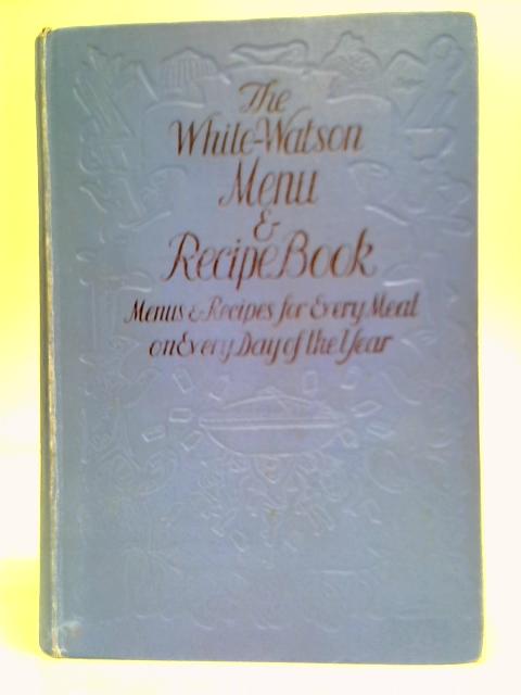 The White-Watson Menu & Recipe Book