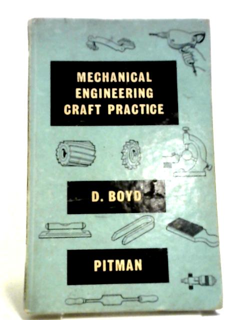 Mechanical Engineering Craft Practice