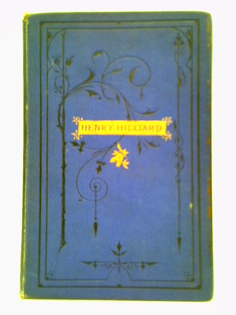 Henry Hilliard: Or, The Three College Friends