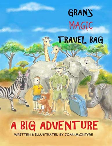 GRAN'S MAGIC TRAVEL BAG: A Big Adventure (ADVENTURES WITH GRAN)