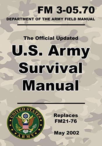 US Army Survival Manual Official Updated FM  Not Obsolete FM   Pages Prepper Survival Army