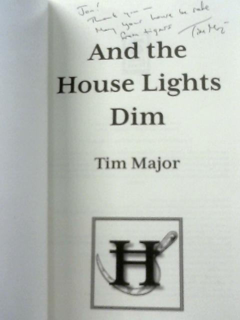And The House Lights Dim