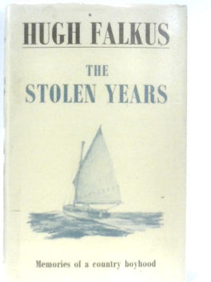 The Stolen Years: Memories of a Country Boyhood