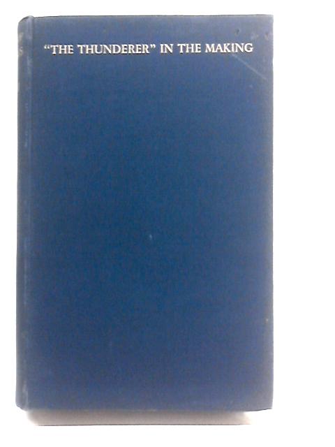"The Thunderer" in the Making, 1785-1841 (The History of The Times)
