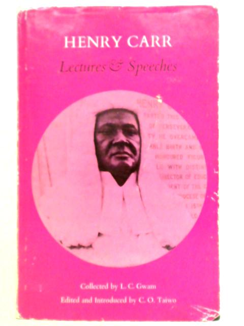 Henry Carr: Lectures and Speeches