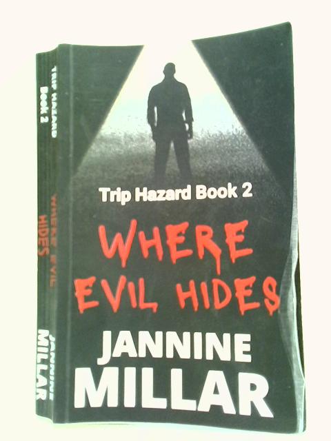 Where Evil Hides (Trip Hazard Book 2