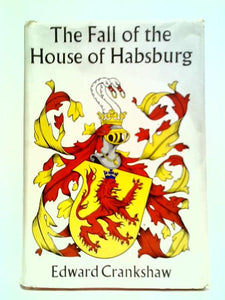The Fall of the House of Habsburg 