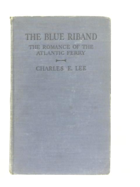 The Blue Riband, The Romance of the Atlantic Ferry
