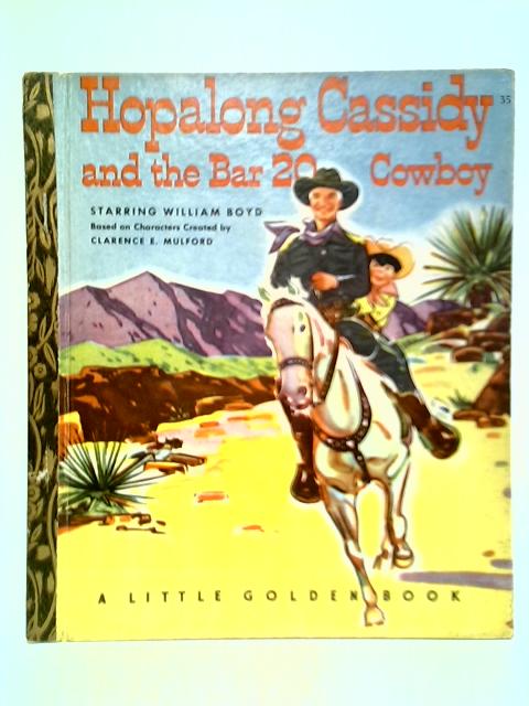 Hopalong Cassidy, And The Bar 20 Cowboy