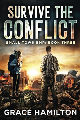 Survive the Conflict (Small Town EMP)