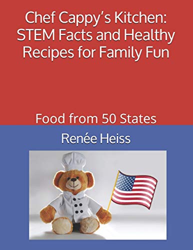 Chef Cappy's Kitchen - STEM Facts and Healthy Recipes for Family Fun