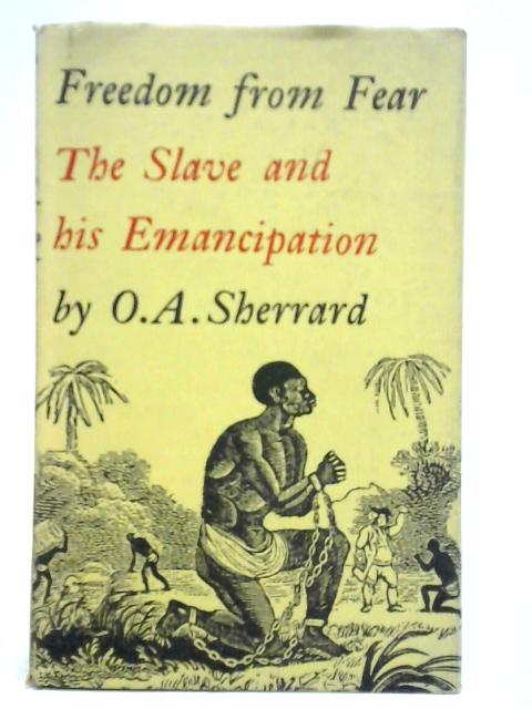 Freedom From Fear: The Slave And His Emancipation