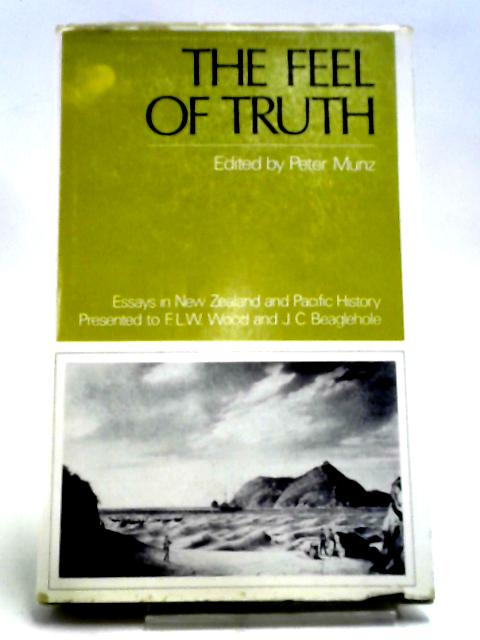 The Feel of the Truth: Essays in New Zealand and Pacific History