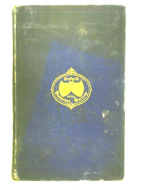 Remarks and Collections of Thomas Hearne - Vol. I