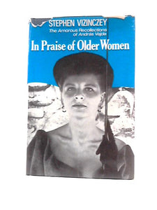 In Praise of Older Women: The Amorous Recollections of Andras Vajda 