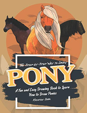 The Step-by-Step Way to Draw Pony