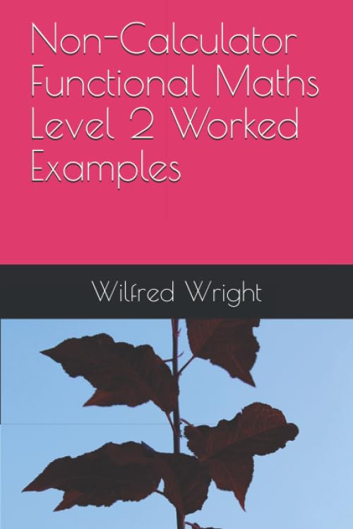 Non-Calculator Functional Maths Level 2 Worked Examples