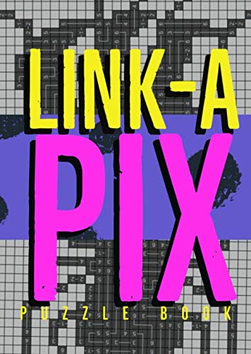 Link- a Pix Puzzle Book: 33 Mosaic Logic Grid Puzzles For Adults and Kids