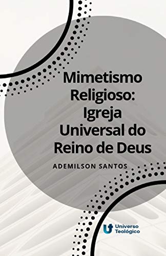 MIMETISMO RELIGIOSO Igreja Universal do Reino de Deus