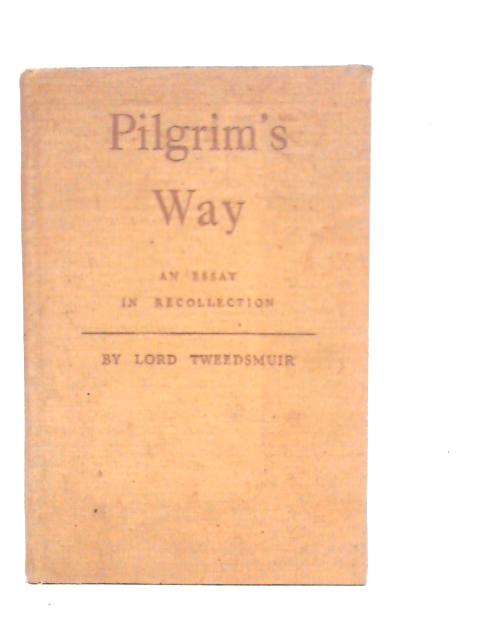 Pilgrims Way an Essay in Recollection